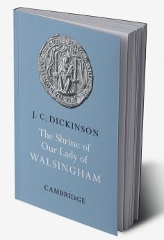 The Shrine of Our Lady of Walsingham