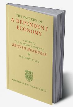 The Pattern of a Dependent Economy
