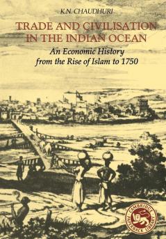 Trade and Civilisation in the Indian Ocean