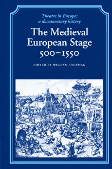 The Medieval European Stage 500-1550