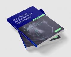 Neural Plasticity and Disorders of the Nervous System