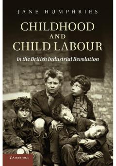 Childhood and Child Labour in the British Industrial Revolution