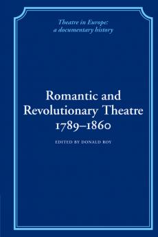 Romantic and Revolutionary Theatre 1789-1860