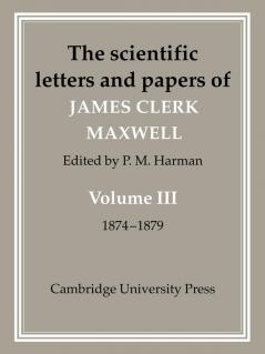 Letters of James Clerk Maxwell v3