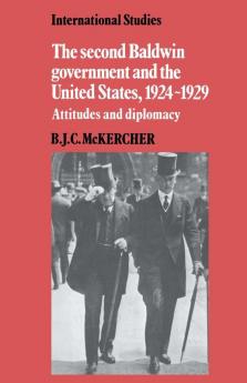 The Second Baldwin Government and the United States 1924 1929