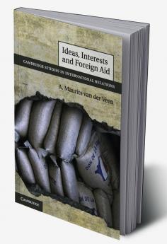 Ideas Interests and Foreign Aid