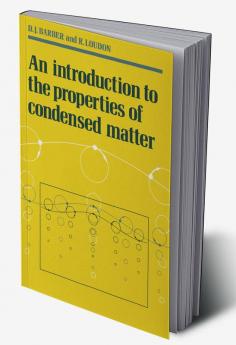 An Introduction to the Properties of Condensed Matter