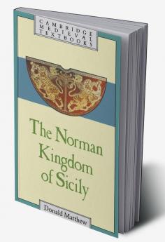 The Norman Kingdom of Sicily