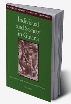 Individual and Society in Guiana