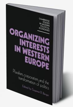 Organizing Interests in Western Europe