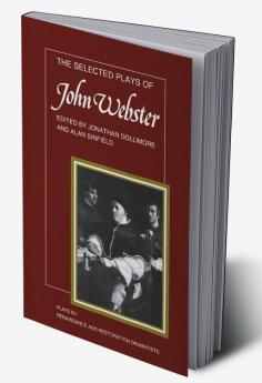 The Selected Plays of John Webster