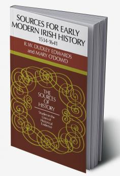 Sources for Modern Irish History 1534 1641