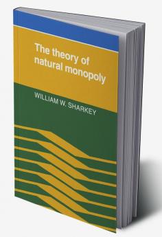 The Theory of Natural Monopoly