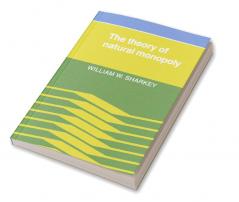 The Theory of Natural Monopoly