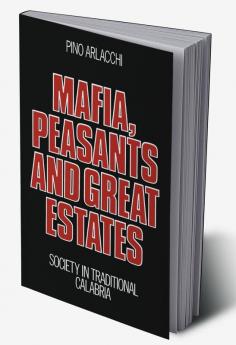 Mafia Peasants and Great Estates