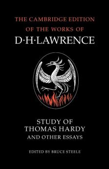 Study of Thomas Hardy and Other Essays (The Cambridge Edition of the Works of D. H. Lawrence)