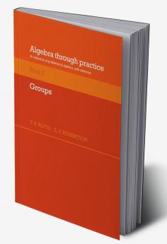 Algebra Through Practice
