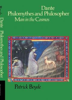 Dante Philomythes and Philosopher