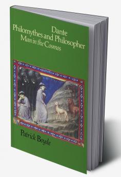 Dante Philomythes and Philosopher