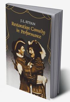 Restoration Comedy in Performance