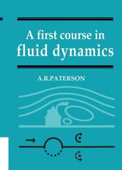 A First Course in Fluid Dynamics