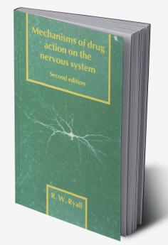 Mechanisms of Drug Action on the Nervous System