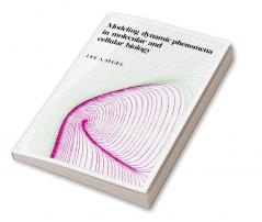 Modeling Dynamic Phenomena in Molecular and Cellular Biology