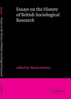 Essays on the History of British Sociological Research