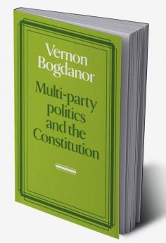Multi-Party Politics and the Constitution