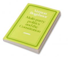 Multi-Party Politics and the Constitution