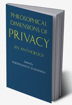 Philosophical Dimensions of Privacy