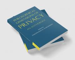 Philosophical Dimensions of Privacy