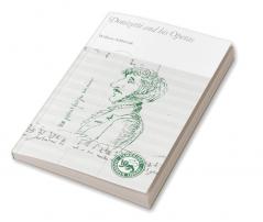 Donizetti and His Operas