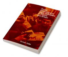 Social Inequality and Class Radicalism in France and Britain