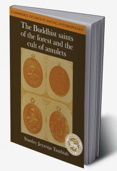 The Buddhist Saints of the Forest and the Cult of Amulets
