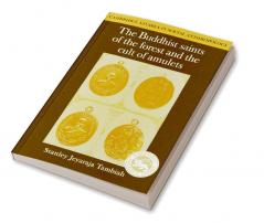 The Buddhist Saints of the Forest and the Cult of Amulets