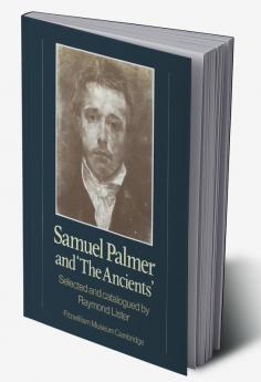 Samuel Palmer and 'The Ancients'
