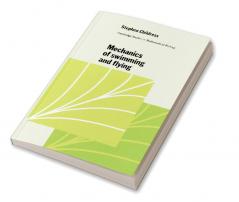 Mechanics of Swimming and Flying
