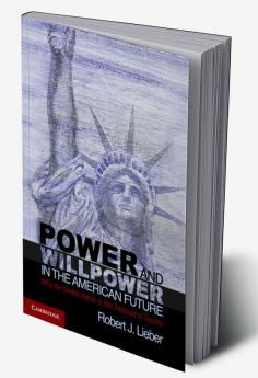 Power and Willpower in the American Future