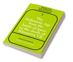 The Hellenistic Age from the Battle of Ipsos to the Death of Kleopatra VII