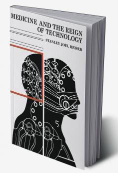 Medicine and the Reign of Technology