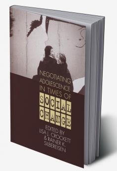 Negotiating Adolescence in Times of Social Change