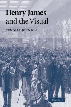 Henry James and the Visual