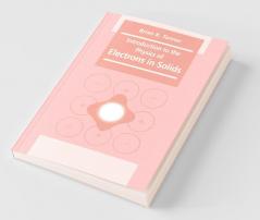 Introduction to the Physics of Electrons in Solids