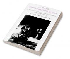 Aspects of Shakespeare's 'Problem Plays'