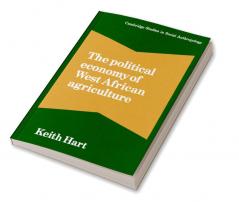 The Political Economy of West African Agriculture