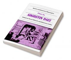 Plays by Augustin Daly