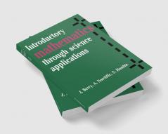 Introductory Mathematics Through Science Applications