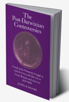 The Post-Darwinian Controversies