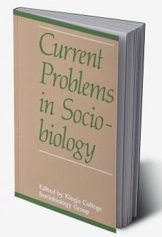 Current Problems in Sociobiology